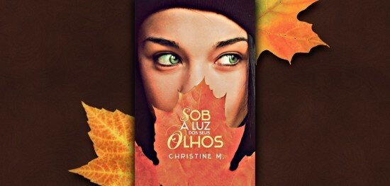 sob-a-luz-dos-seus-olhos-christine-m-outracoisa-capa